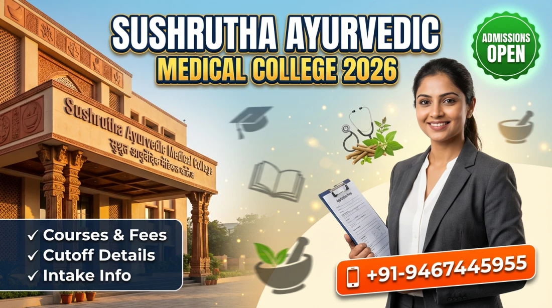 Sushrutha Ayurvedic Medical College and Hospital Bangalore 2026: Admission, Courses, Fees, Cutoff, Intake etc.
