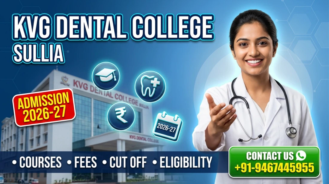KVG Dental College and Hospital Sullia  : BDS MDS Admission 2026, Courses, Fees Structure, Cutoff, Bond, Stipend etc.