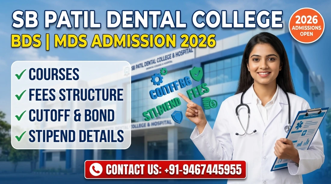 SB Patil Dental College and Hospital Bidar : BDS MDS Admission 2026, Courses, Fees Structure, Cutoff, Bond, Stipend etc