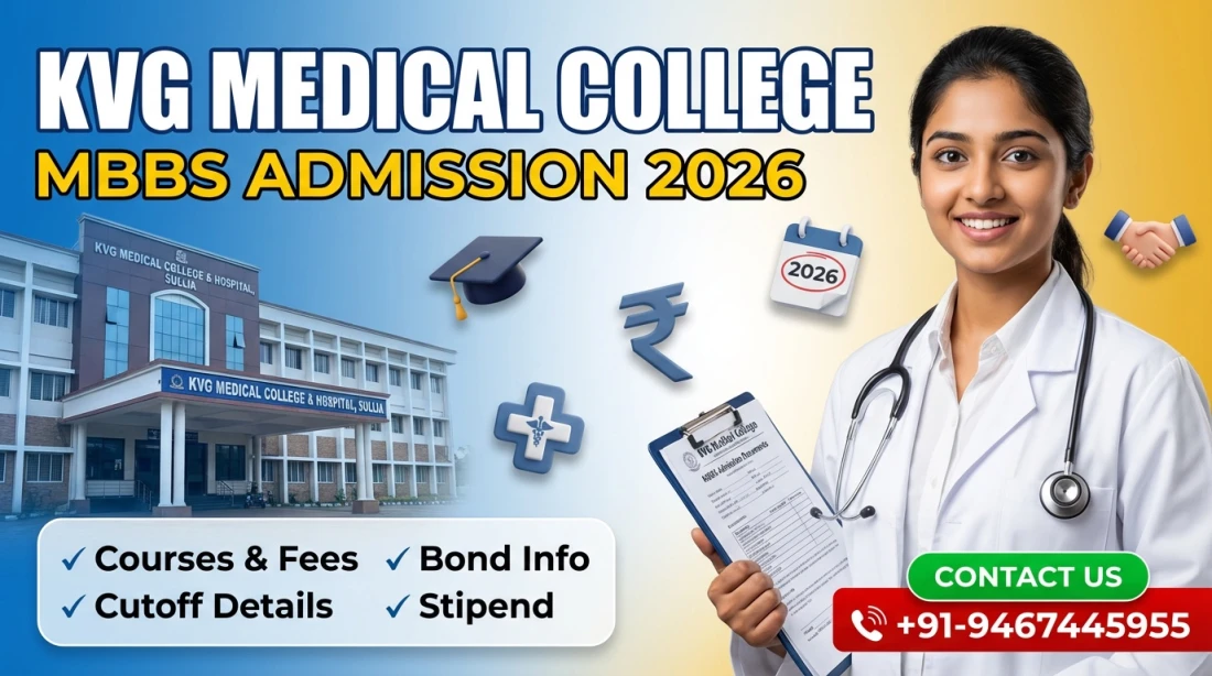 KVG Medical College & Hospital Sullia : MBBS Admission 2026, Courses, Fees Structure, Cutoff, Bond, Stipend etc