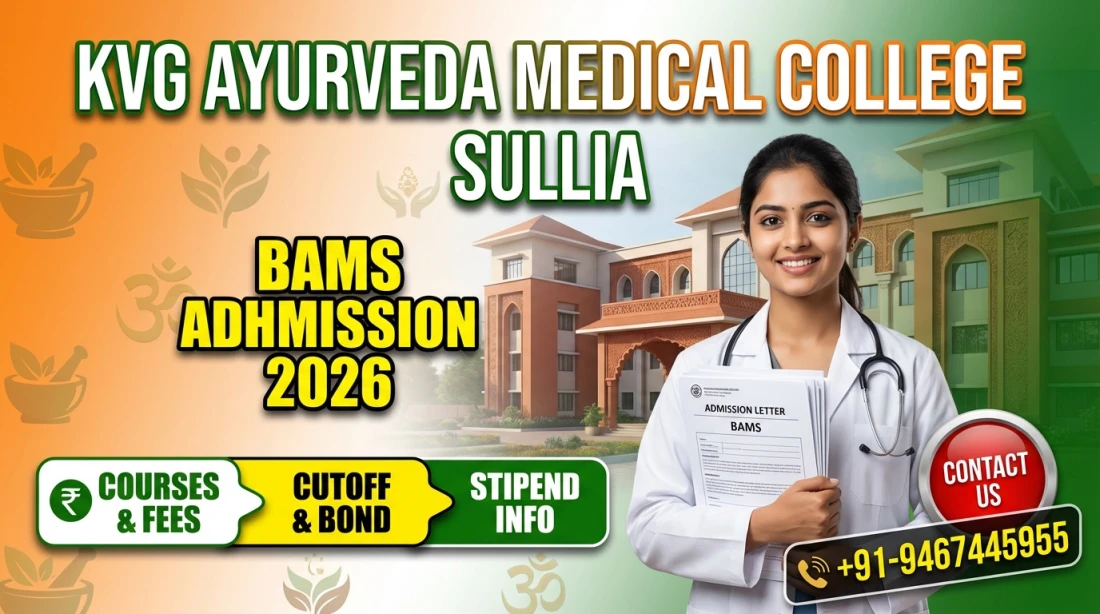KVG Ayurveda Medical College and Hospital Sullia : BAMS Admission 2026, Courses, Fees Structure, Cutoff, Bond, Stipend etc