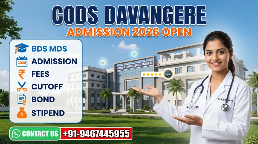 College of Dental Sciences (CODS) Davangere : BDS MDS Admission 2026, Courses, Fees Structure, Cutoff, Bond, Stipend etc