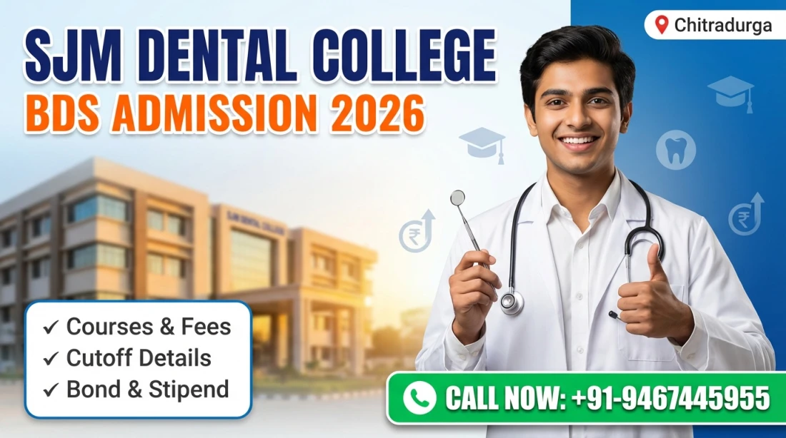 SJM Dental College and Hospital Chitradurga : BDS Admission 2026, Courses, Fees Structure, Cutoff, Bond, Stipend etc