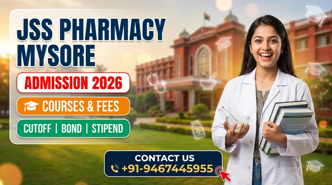 JSS College of Pharmacy Mysore : Admission 2026, Courses, Fees Structure, Cutoff, Bond, Stipend etc