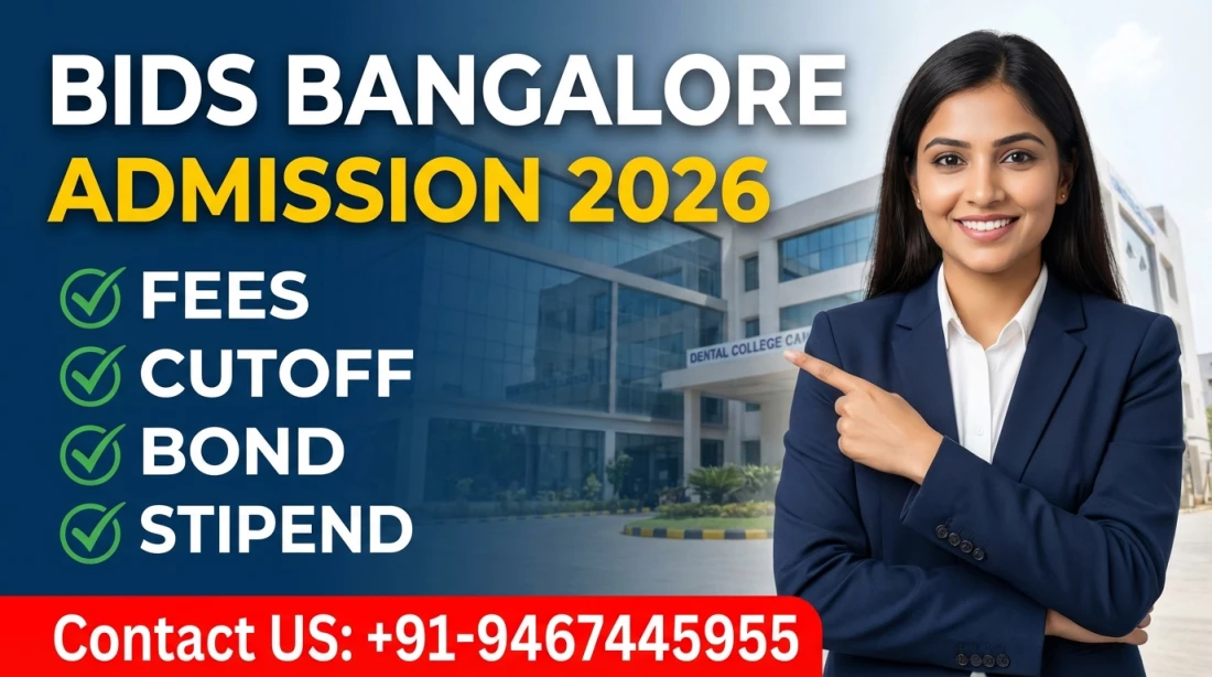 Bangalore Institute of Dental Sciences (BIDS) Bangalore : BDS MDS Admission 2026, Courses, Fees Structure, Cutoff, Bond, Stipend etc